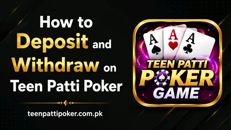 Deposit and Withdraw Guide in Teen Patti Poker